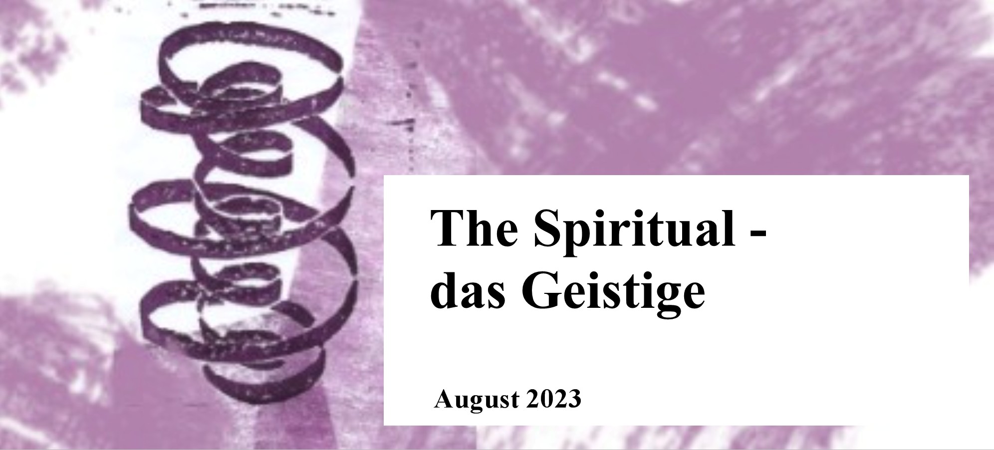 The Spiritual – das Geistige